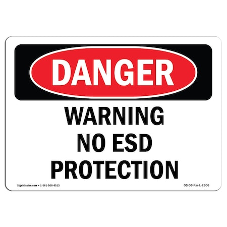 Signmission OSHA Danger Sign, Warning No ESD Protection, 10in X 7in Rigid Plastic, 10" W, 7" H, Landscape OS-DS-P-710-L-2306